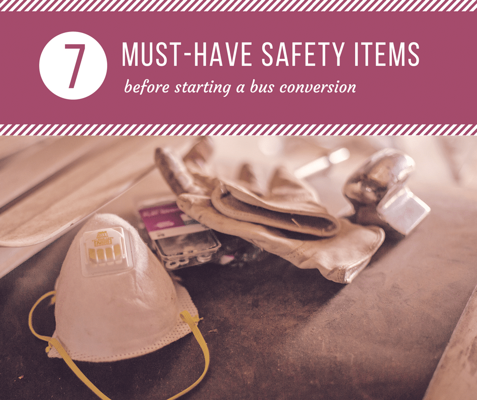 7 MUST-HAVE safety items - bus conversion