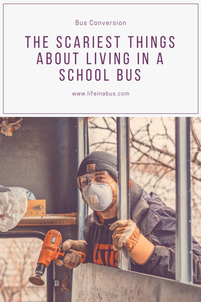 Scariest Things about living in a school bus